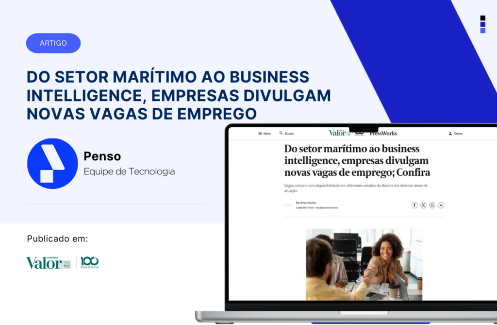 Do setor marítimo ao business intelligence, empresas divulgam novas vagas de emprego